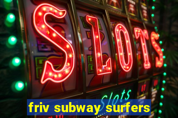 friv subway surfers